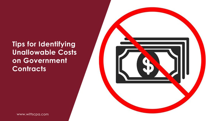 Tips for Identifying Unallowable Costs on Government Contracts